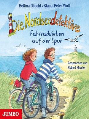 cover image of Die Nordseedetektive. Fahrraddieben auf der Spur [Band 4]